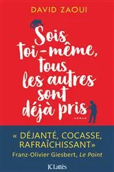 Book cover of Sois toi-même, tous les autres sont déjà pris by David Zaoui