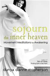Book cover of Sojourn the Inner Heaven by Dunya Dianne McPherson