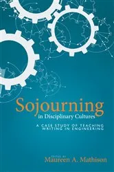 Book cover of Sojourning in Disciplinary Cultures by Maureen Mathison