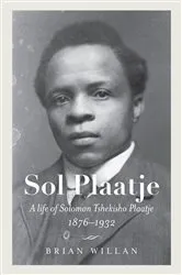 Book cover of Sol Plaatje by Brian Willan