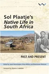 Book cover of Sol Plaatje's Native Life in South Africa by Janet Remmington
