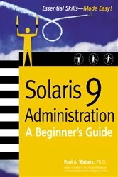 Book cover of Solaris 9 Administration: A Beginner's Guide by Paul Watters