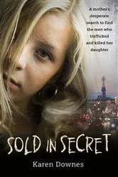 Book cover of Sold in Secret by Karen Downes