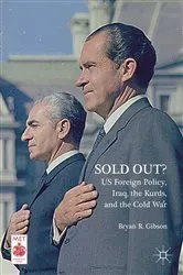 Book cover of Sold Out? US Foreign Policy, Iraq, the Kurds, and the Cold War by Bryan R. Gibson