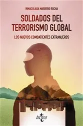 Book cover of Soldados del terrorismo global by Inmaculada Marrero Rocha