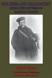 Book cover of Soldier And Dramatist—Being The Letters Of Harold Chapin by Unknown