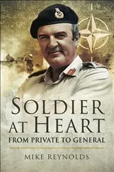 Book cover of Soldier At Heart by Michael Reynolds