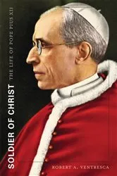 Book cover of Soldier of Christ by Robert A. Ventresca