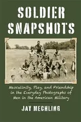 Book cover of Soldier Snapshots by Jay Mechling