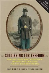 Book cover of Soldiering For Freedom by Bob Luke