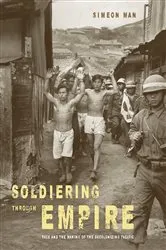 Book cover of Soldiering through Empire by Simeon Man