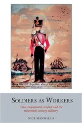 Book cover of Soldiers as Workers by Nick Mansfield