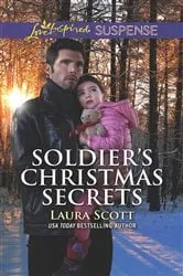 Book cover of Soldier's Christmas Secrets by Laura Scott