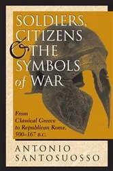 Book cover of Soldiers, Citizens, And The Symbols Of War by Unknown