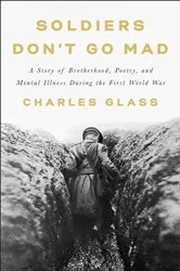 Book cover of Soldiers Don't Go Mad by Charles Glass
