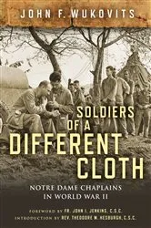 Book cover of Soldiers of a Different Cloth by John F. Wukovits