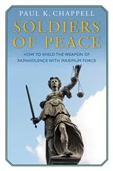 Book cover of Soldiers of Peace by Paul Chappell