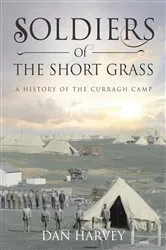 Book cover of Soldiers of the Short Grass by Harvey Dan