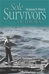 Book cover of Sole Survivors of the Sea by James Wise