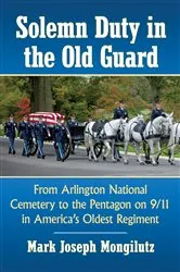 Book cover of Solemn Duty in the Old Guard by Mark Joseph Mongilutz