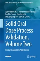 Book cover of Solid Oral Dose Process Validation, Volume Two by Ajay Pazhayattil