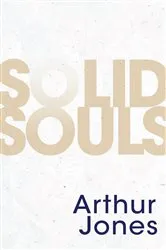 Book cover of Solid Souls by Arthur Jones