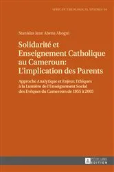 Book cover of Solidarité et Enseignement Catholique au Cameroun : L’implication des Parents by Gerhard Droesser