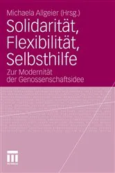 Book cover of Solidarität, Flexibilität, Selbsthilfe by Michaela Allgeier