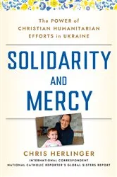 Book cover of Solidarity and Mercy by Chris Herlinger