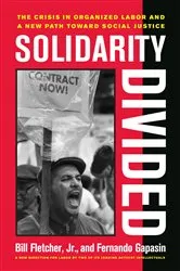 Book cover of Solidarity Divided by Fletcher, Bill, Jr.