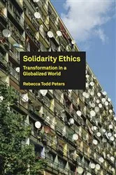 Book cover of Solidarity Ethics by Rebecca Todd Peters