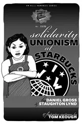 Book cover of Solidarity Unionism at Starbucks by Staughton Lynd