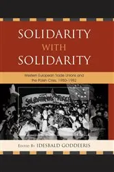 Book cover of Solidarity with Solidarity by Idesbald Goddeeris
