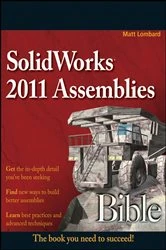 Book cover of SolidWorks 2011 Assemblies Bible by Matt Lombard