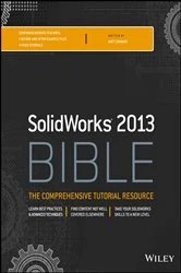 Book cover of Solidworks 2013 Bible by Matt Lombard