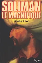 Book cover of Soliman le Magnifique by André Clot