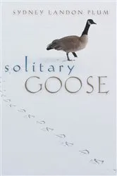 Book cover of Solitary Goose by Sydney Landon Plum