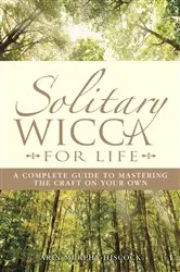 Book cover of Solitary Wicca For Life by Arin Murphy-Hiscock