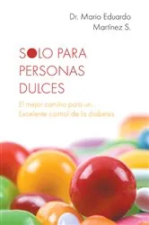 Book cover of Solo Para Personas Dulces by Dr.  Mario  Eduardo Martínez  S.