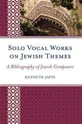 Book cover of Solo Vocal Works on Jewish Themes by Kenneth Jaffe