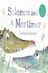 Book cover of Solomon and Mortimer by Catherine Rayner