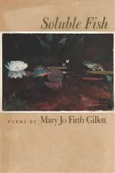 Book cover of Soluble Fish by Mary Jo Firth Gillett