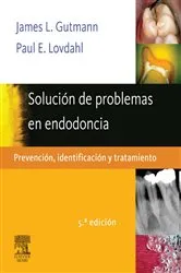 Book cover of Solución de problemas en endodoncia (5th ed.) by Gutmann DDS, CertEndo, PhD(honoris causa), FACD, FICD, FADI, James L.