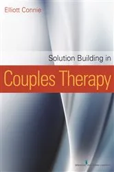 Book cover of Solution Building in Couples Therapy by Elliott Connie