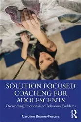 Book cover of Solution Focused Coaching for Adolescents by Caroline Beumer-Peeters
