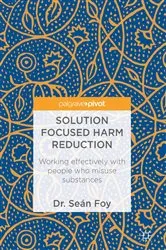 Book cover of Solution Focused Harm Reduction by Unknown