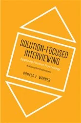 Book cover of Solution-Focused Interviewing by Ronald  E. Warner