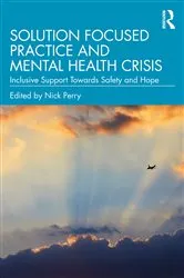 Book cover of Solution Focused Practice and Mental Health Crisis by Nick Perry