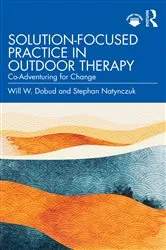 Book cover of Solution-Focused Practice in Outdoor Therapy by Will W. Dobud