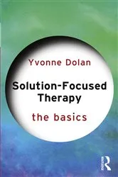 Book cover of Solution-Focused Therapy by Yvonne Dolan